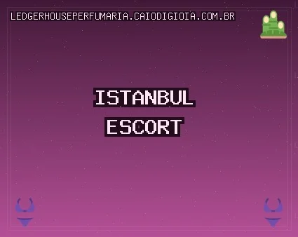 İstanbul Escort: Beylikdüzü Escort, Beşiktaş Escort, Fatih Escort